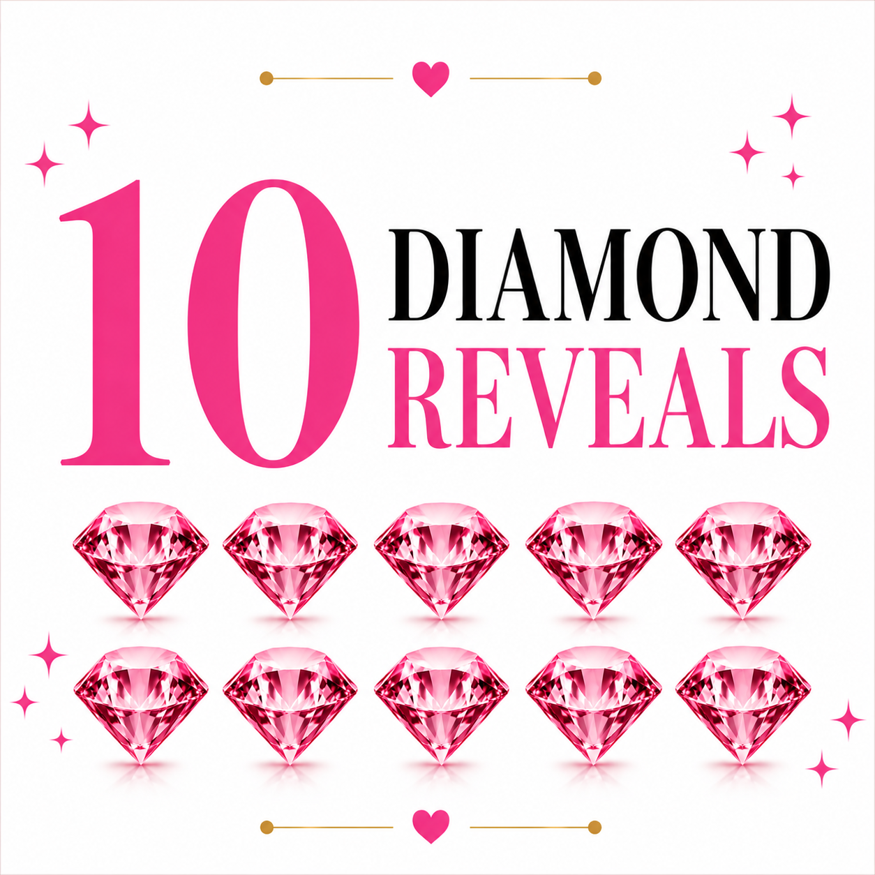 10 Diamond Reveals (VIP)