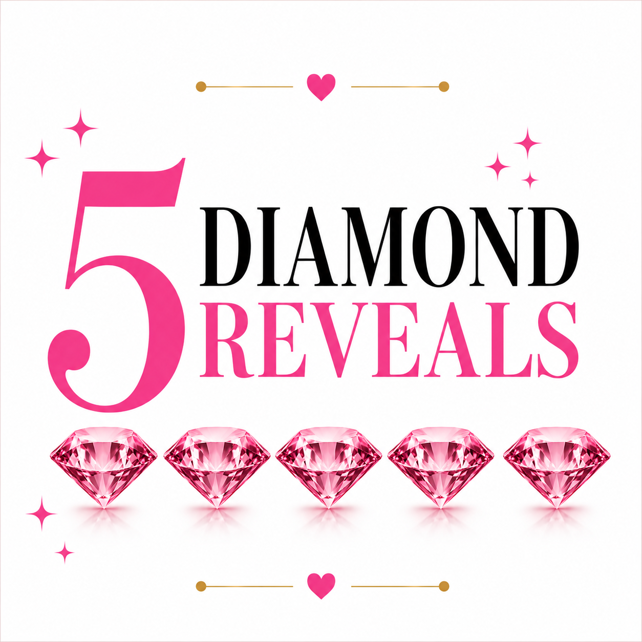5 Diamond Reveals (Signature)